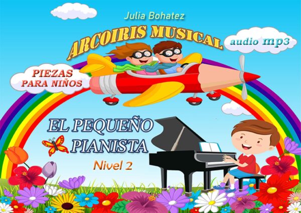 🎹🌈"Arcoiris Musical. El Pequeño Pianista" — Piano para niños de 6-9 años